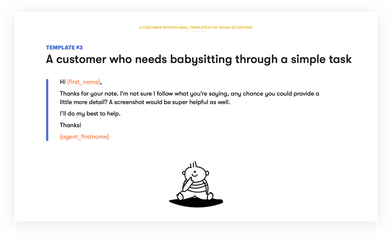 Customer Service Email Template 3 - A customer who needs babysitting through a simple task